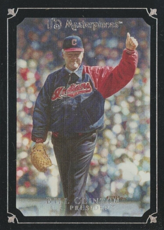 2007 Upper Deck Masterpieces Bill Clinton #76 Baseball Card