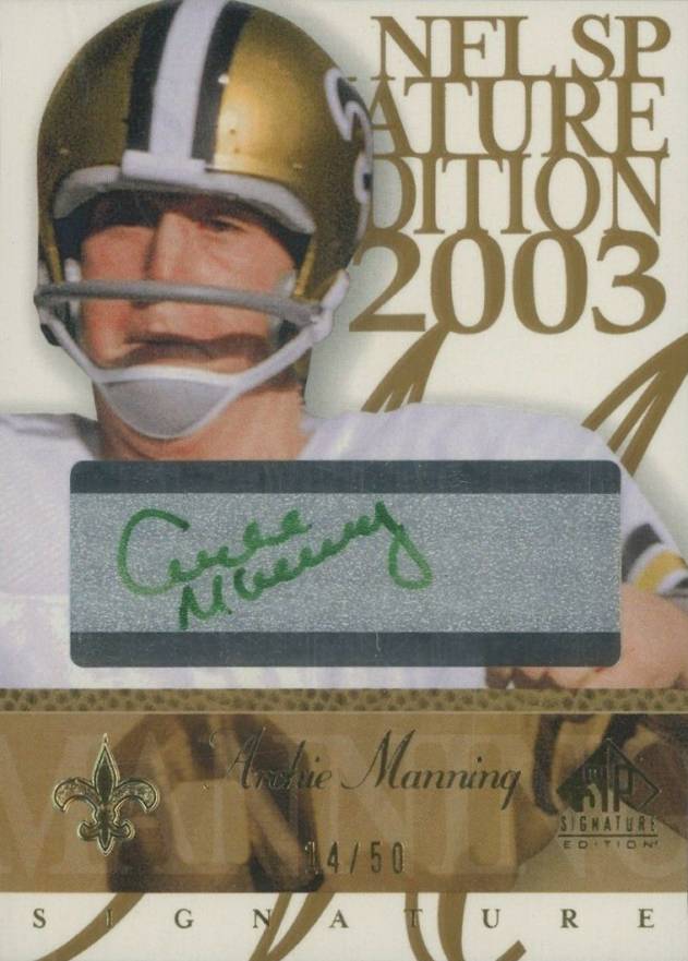 2003 SP Signature Signature Edition Archie Manning #AM Football Card